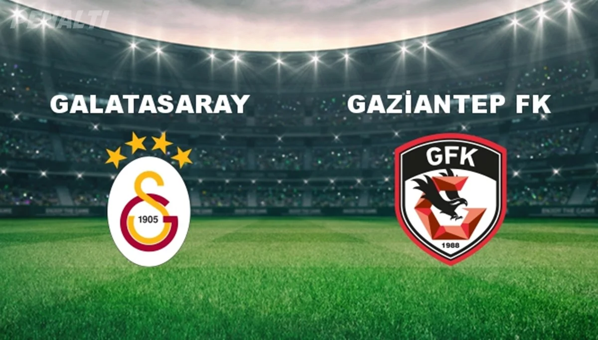 Galatasaray - Gaziantep Fk Maçı Ne Zaman, Saat Kaçta Ve Hangi Kanalda Canlı Yayınlanacak?